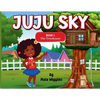 Juju Sky: Book 1: The Treehouse - Paperback