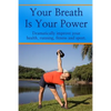 Your Breath Is Your Power - Paperback