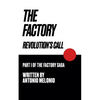 The Factory: Revolution's Call - Paperback