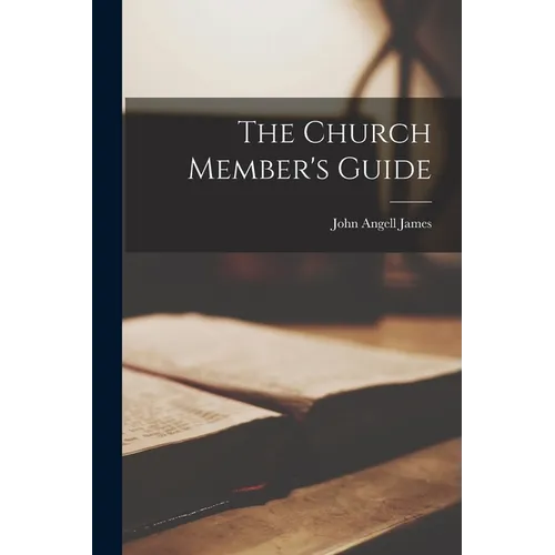 The Church Member's Guide - Paperback