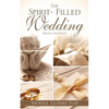 The Spirit- Filled Wedding - Paperback