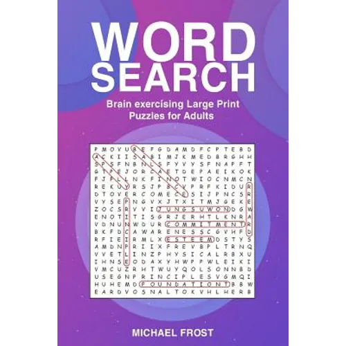 Word Search: Brain Exercising Large Print Puzzles For Adults - Paperback