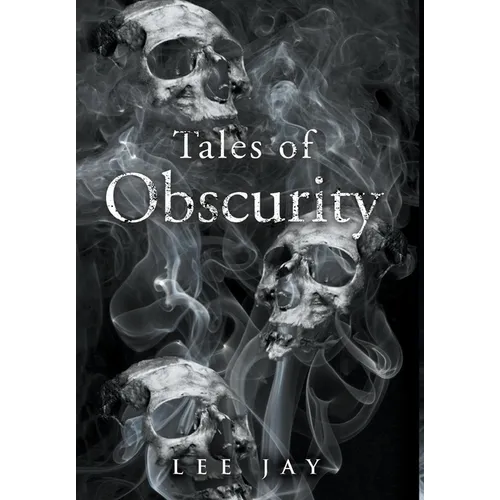 Tales of Obscurity - Hardcover