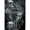 Tales of Obscurity - Hardcover