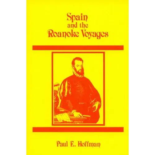Spain and the Roanoke Voyages - Paperback