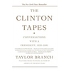 The Clinton Tapes: Conversations with a President, 1993-2001 - Paperback