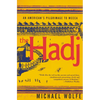The Hadj: An American Pilgrimage to Mecca - Paperback