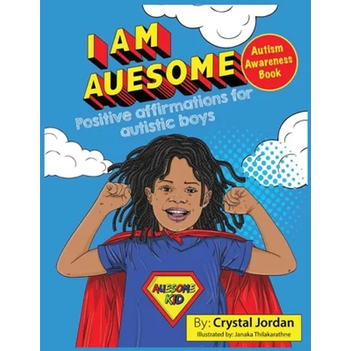 I Am Auesome Positive Affirmations for Autistic Boys: Autism Awareness Book - Paperback