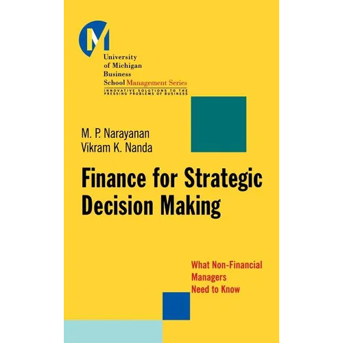 Finance for Strategic Decision-Making: What Non-Financial Managers Need to Know - Hardcover