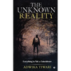 The Unknown Reality: Everything Is Not a Coincidence - Paperback