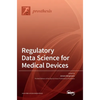 Regulatory Data Science for Medical Devices - Hardcover