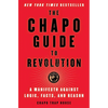 The Chapo Guide to Revolution: A Manifesto Against Logic, Facts, and Reason - Paperback