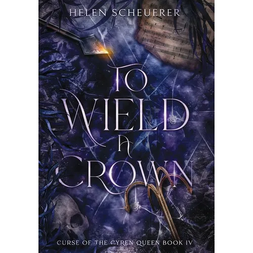 To Wield a Crown - Hardcover