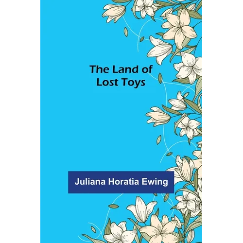 The Land of Lost Toys - Paperback