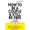 How to Be A Couple & Still Be Free - Paperback