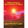 John Carter's Chronicles of Mars: A Positronic Book - Hardcover