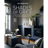 Shades of Grey: Decorating with the Most Elegant of Neutrals - Hardcover