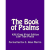The Book of Psalms KJV Giant Print Edition: Low Tide Press Large Print - Paperback