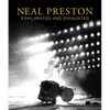 Neal Preston: Exhilarated and Exhausted - Hardcover