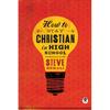 How to Stay Christian in High School - Paperback