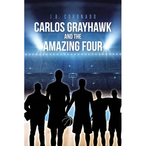 Carlos Grayhawk and the Amazing Four - Paperback