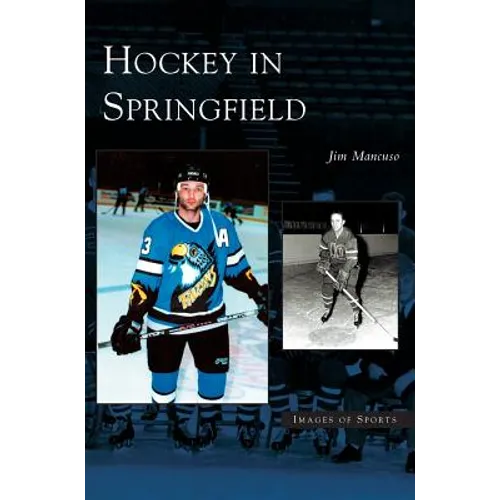 Hockey in Springfield - Hardcover