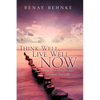 Think Well, Live Well Now - Paperback
