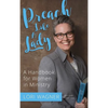 Preach Like A Lady: A Handbook for Women in Ministry - Hardcover