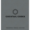 Cocktail Codex: Fundamentals, Formulas, Evolutions [A Cocktail Recipe Book] - Hardcover