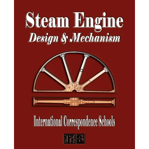 Steam Engine Design and Mechanism - Paperback