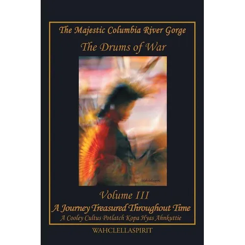 The Majestic Columbia River Gorge: The Drums of War - Paperback