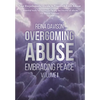 Overcoming Abuse Embracing Peace Vol I - Hardcover