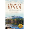 Atlanta's Stone Mountain: A Multicultural History - Hardcover