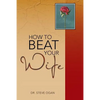 How to Beat Your Wife - Paperback