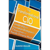 The Transformational CIO: Leadership and Innovation Strategies for It Executives in a Rapidly Changing World - Hardcover