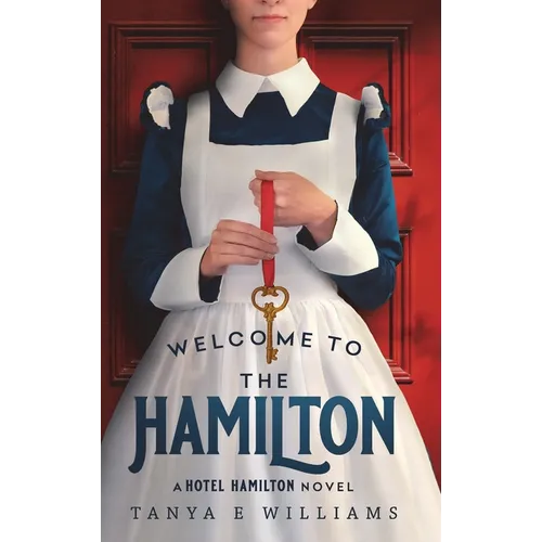 Welcome To The Hamilton: A Hotel Hamilton Novel - Hardcover