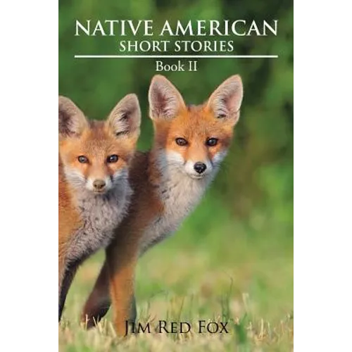 Native American Short Stories: Book II - Paperback