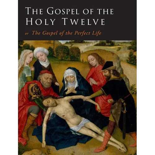 The Gospel of the Holy Twelve - Paperback