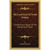 The Lord God Of Truth Within: A Posthumous Sequel To The Dayspring Of Youth - Hardcover