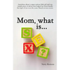 Mom, what is SEX? - Paperback