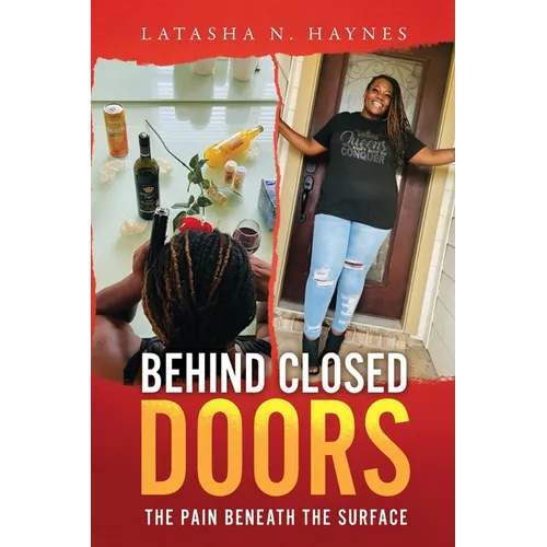 Behind Closed Doors: The Pain Beneath the Surface - Paperback
