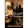 Unlovable: The Enemy Within - Paperback