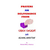 Prayers For Deliverance From Crack Cocaine And Alcohol Addiction - Paperback