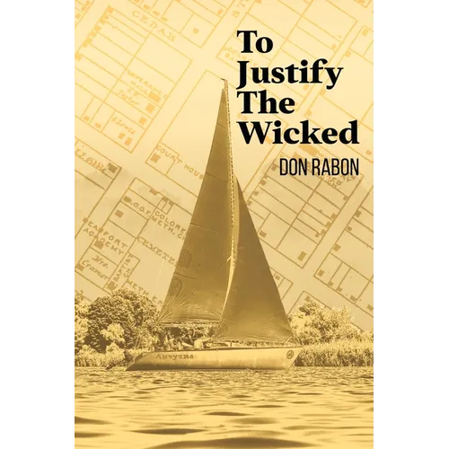 To Justify the Wicked - Paperback