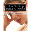 How To Stop Being A Dipshit - Paperback