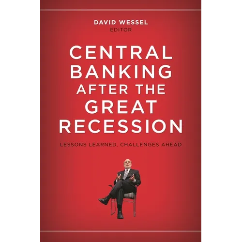 Central Banking After the Great Recession: Lessons Learned, Challenges Ahead - Paperback