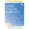 Does the Soul Survive? (2nd Edition): A Jewish Journey to Belief in Afterlife, Past Lives & Living with Purpose - Paperback