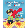 Zaydo Potato: Allah Loves Me: Zaydo Potato - Paperback