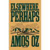 Elsewhere, Perhaps - Paperback