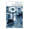 Advice to Young Artists in a Postmodern Era - Paperback